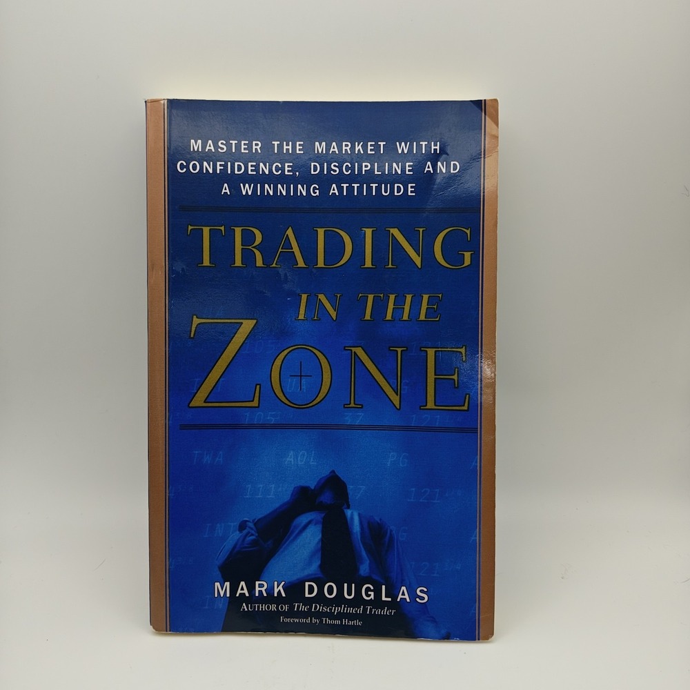 Trading In The Zone: Master The Market With Confidence, Discipline 9780735201446